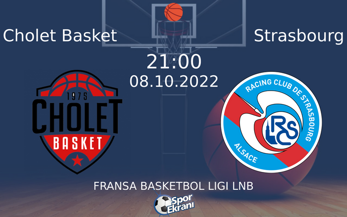 08 Ekim 2022 Cholet Basket vs Strasbourg maçı Hangi Kanalda Saat Kaçta Yayınlanacak? 08 Ekim 2022 Cholet Basket vs Strasbourg maçı Hangi Kanalda Saat Kaçta Yayınlanacak?