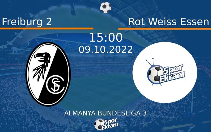 09 Ekim 2022 Freiburg 2 vs Rot Weiss Essen maçı Hangi Kanalda Saat Kaçta Yayınlanacak? 09 Ekim 2022 Freiburg 2 vs Rot Weiss Essen maçı Hangi Kanalda Saat Kaçta Yayınlanacak?