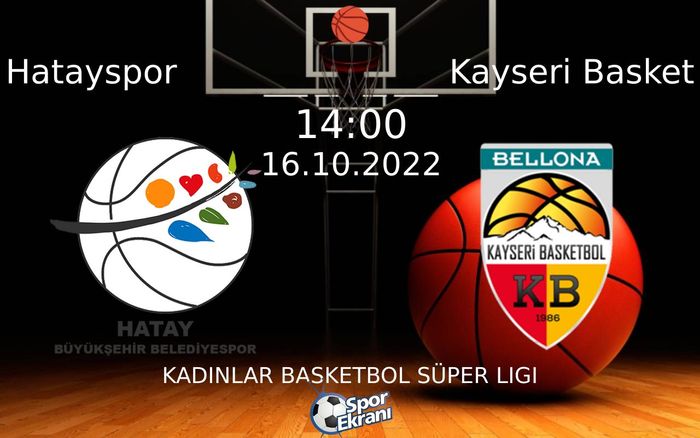 16 Ekim 2022 Hatayspor vs Kayseri Basket maçı Hangi Kanalda Saat Kaçta Yayınlanacak? 16 Ekim 2022 Hatayspor vs Kayseri Basket maçı Hangi Kanalda Saat Kaçta Yayınlanacak?