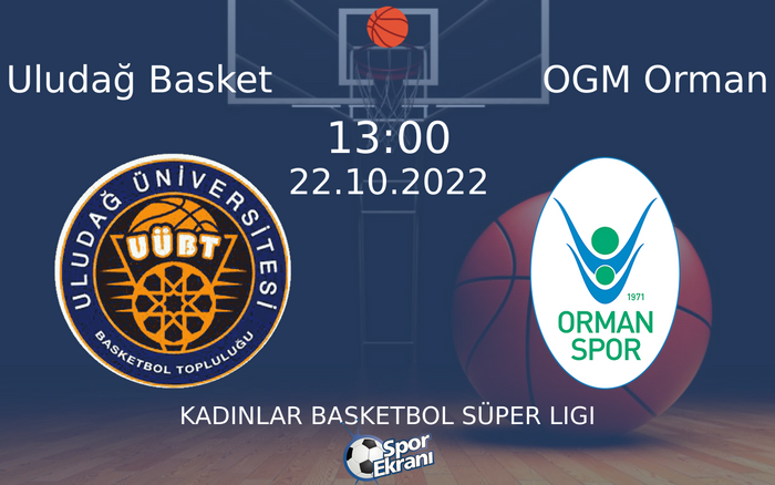 22 Ekim 2022 Uludağ Basket vs OGM Orman maçı Hangi Kanalda Saat Kaçta Yayınlanacak? 22 Ekim 2022 Uludağ Basket vs OGM Orman maçı Hangi Kanalda Saat Kaçta Yayınlanacak?