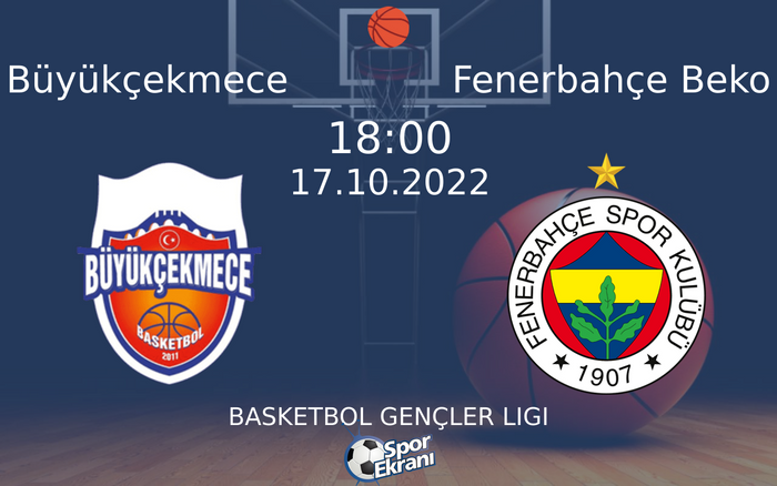 17 Ekim 2022 Büyükçekmece vs Fenerbahçe Beko maçı Hangi Kanalda Saat Kaçta Yayınlanacak? 17 Ekim 2022 Büyükçekmece vs Fenerbahçe Beko maçı Hangi Kanalda Saat Kaçta Yayınlanacak?