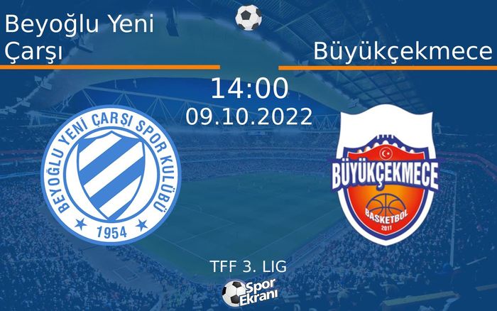 09 Ekim 2022 Beyoğlu Yeni Çarşı vs Büyükçekmece maçı Hangi Kanalda Saat Kaçta Yayınlanacak? 09 Ekim 2022 Beyoğlu Yeni Çarşı vs Büyükçekmece maçı Hangi Kanalda Saat Kaçta Yayınlanacak?