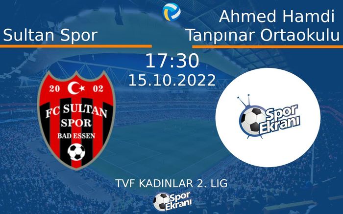 15 Ekim 2022 Sultan Spor vs Ahmed Hamdi Tanpınar Ortaokulu maçı Hangi Kanalda Saat Kaçta Yayınlanacak? 15 Ekim 2022 Sultan Spor vs Ahmed Hamdi Tanpınar Ortaokulu maçı Hangi Kanalda Saat Kaçta Yayınlanacak?