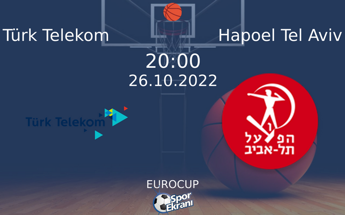 26 Ekim 2022 Türk Telekom vs Hapoel Tel Aviv maçı Hangi Kanalda Saat Kaçta Yayınlanacak? 26 Ekim 2022 Türk Telekom vs Hapoel Tel Aviv maçı Hangi Kanalda Saat Kaçta Yayınlanacak?