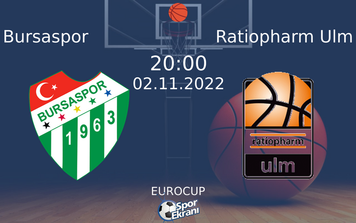 02 Kasım 2022 Bursaspor vs Ratiopharm Ulm maçı Hangi Kanalda Saat Kaçta Yayınlanacak? 02 Kasım 2022 Bursaspor vs Ratiopharm Ulm maçı Hangi Kanalda Saat Kaçta Yayınlanacak?