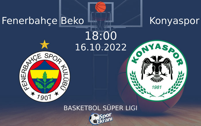 16 Ekim 2022 Fenerbahçe Beko vs Konyaspor maçı Hangi Kanalda Saat Kaçta Yayınlanacak? 16 Ekim 2022 Fenerbahçe Beko vs Konyaspor maçı Hangi Kanalda Saat Kaçta Yayınlanacak?
