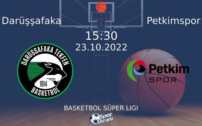 23 Ekim 2022 Darüşşafaka vs Petkimspor maçı Hangi Kanalda Saat Kaçta Yayınlanacak? 23 Ekim 2022 Darüşşafaka vs Petkimspor maçı Hangi Kanalda Saat Kaçta Yayınlanacak?