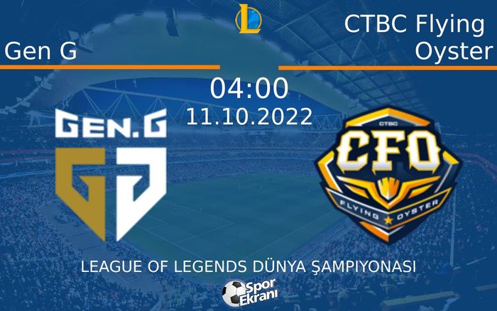 11 Ekim 2022 Gen G vs CTBC Flying Oyster maçı Hangi Kanalda Saat Kaçta Yayınlanacak? 11 Ekim 2022 Gen G vs CTBC Flying Oyster maçı Hangi Kanalda Saat Kaçta Yayınlanacak?