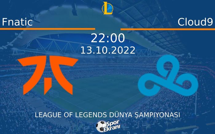 13 Ekim 2022 Fnatic vs Cloud9 maçı Hangi Kanalda Saat Kaçta Yayınlanacak? 13 Ekim 2022 Fnatic vs Cloud9 maçı Hangi Kanalda Saat Kaçta Yayınlanacak?
