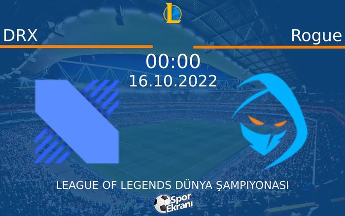 16 Ekim 2022 DRX vs Rogue maçı Hangi Kanalda Saat Kaçta Yayınlanacak? 16 Ekim 2022 DRX vs Rogue maçı Hangi Kanalda Saat Kaçta Yayınlanacak?