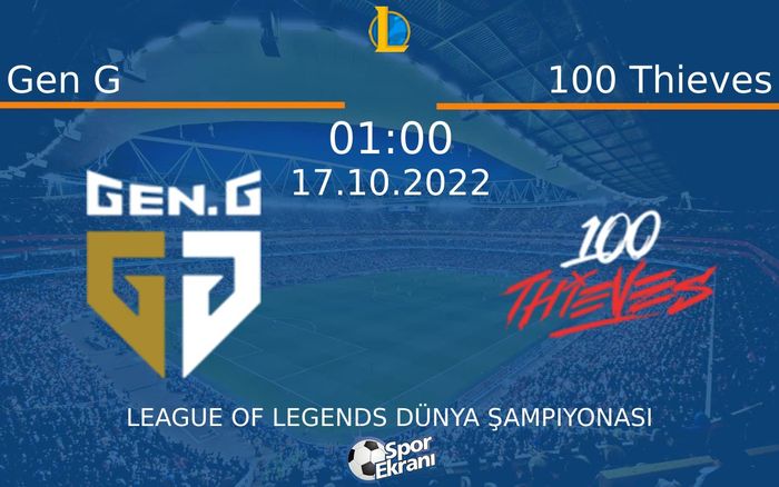 17 Ekim 2022 Gen G vs 100 Thieves maçı Hangi Kanalda Saat Kaçta Yayınlanacak? 17 Ekim 2022 Gen G vs 100 Thieves maçı Hangi Kanalda Saat Kaçta Yayınlanacak?