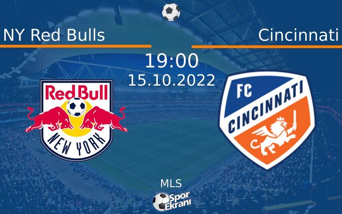 15 Ekim 2022 NY Red Bulls vs Cincinnati maçı Hangi Kanalda Saat Kaçta Yayınlanacak? 15 Ekim 2022 NY Red Bulls vs Cincinnati maçı Hangi Kanalda Saat Kaçta Yayınlanacak?
