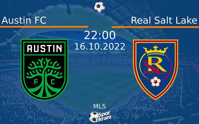 16 Ekim 2022 Austin FC vs Real Salt Lake maçı Hangi Kanalda Saat Kaçta Yayınlanacak? 16 Ekim 2022 Austin FC vs Real Salt Lake maçı Hangi Kanalda Saat Kaçta Yayınlanacak?