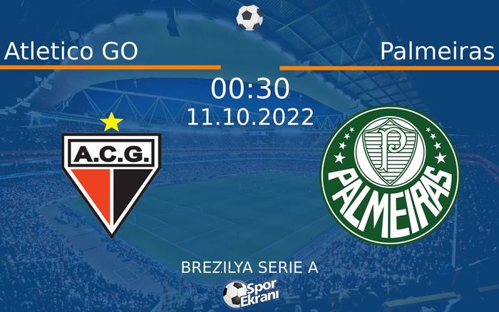 11 Ekim 2022 Atletico GO vs Palmeiras maçı Hangi Kanalda Saat Kaçta Yayınlanacak? 11 Ekim 2022 Atletico GO vs Palmeiras maçı Hangi Kanalda Saat Kaçta Yayınlanacak?