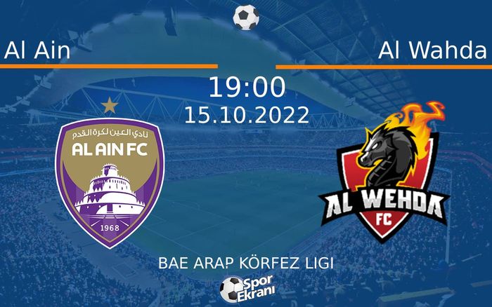 15 Ekim 2022 Al Ain vs Al Wahda maçı Hangi Kanalda Saat Kaçta Yayınlanacak? 15 Ekim 2022 Al Ain vs Al Wahda maçı Hangi Kanalda Saat Kaçta Yayınlanacak?