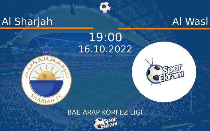 16 Ekim 2022 Al Sharjah vs Al Wasl maçı Hangi Kanalda Saat Kaçta Yayınlanacak? 16 Ekim 2022 Al Sharjah vs Al Wasl maçı Hangi Kanalda Saat Kaçta Yayınlanacak?