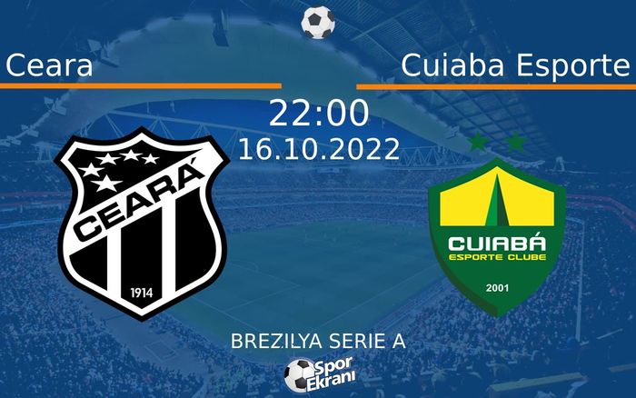 16 Ekim 2022 Ceara vs Cuiaba Esporte maçı Hangi Kanalda Saat Kaçta Yayınlanacak? 16 Ekim 2022 Ceara vs Cuiaba Esporte maçı Hangi Kanalda Saat Kaçta Yayınlanacak?