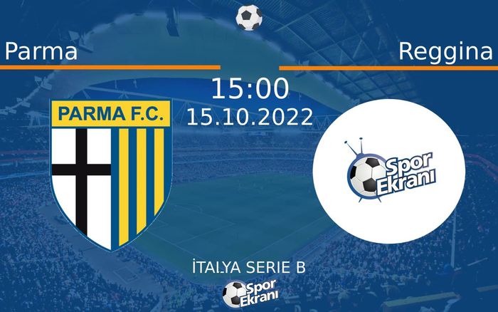 15 Ekim 2022 Parma vs Reggina maçı Hangi Kanalda Saat Kaçta Yayınlanacak? 15 Ekim 2022 Parma vs Reggina maçı Hangi Kanalda Saat Kaçta Yayınlanacak?