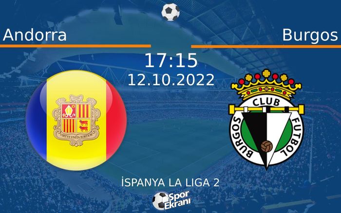 12 Ekim 2022 Andorra vs Burgos maçı Hangi Kanalda Saat Kaçta Yayınlanacak? 12 Ekim 2022 Andorra vs Burgos maçı Hangi Kanalda Saat Kaçta Yayınlanacak?