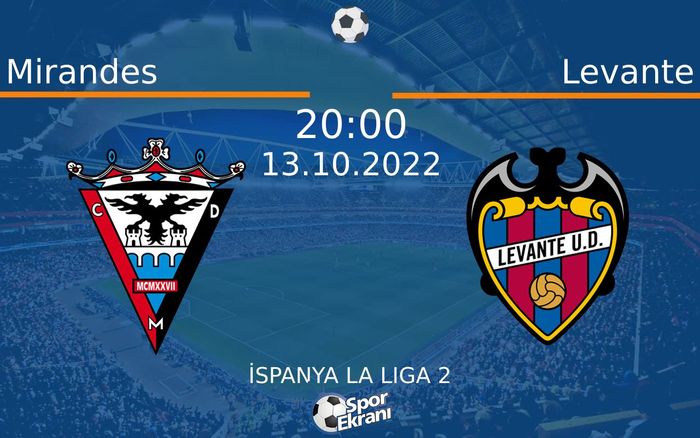 13 Ekim 2022 Mirandes vs Levante maçı Hangi Kanalda Saat Kaçta Yayınlanacak? 13 Ekim 2022 Mirandes vs Levante maçı Hangi Kanalda Saat Kaçta Yayınlanacak?