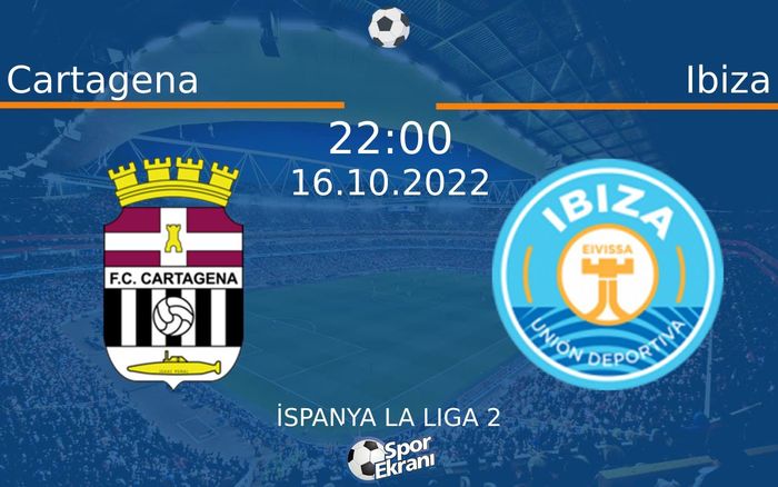 16 Ekim 2022 Cartagena vs Ibiza maçı Hangi Kanalda Saat Kaçta Yayınlanacak? 16 Ekim 2022 Cartagena vs Ibiza maçı Hangi Kanalda Saat Kaçta Yayınlanacak?