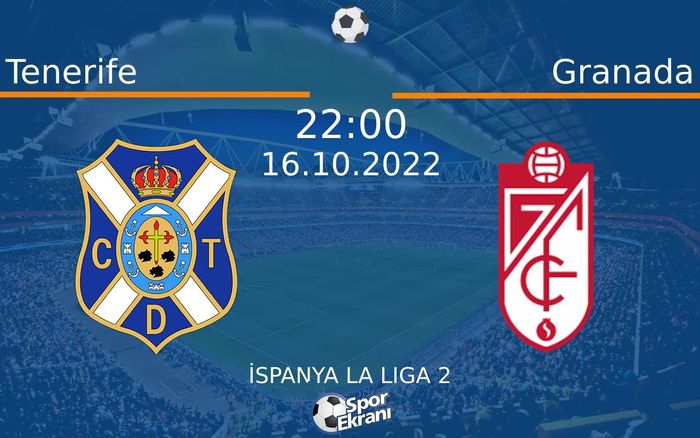 16 Ekim 2022 Tenerife vs Granada maçı Hangi Kanalda Saat Kaçta Yayınlanacak? 16 Ekim 2022 Tenerife vs Granada maçı Hangi Kanalda Saat Kaçta Yayınlanacak?