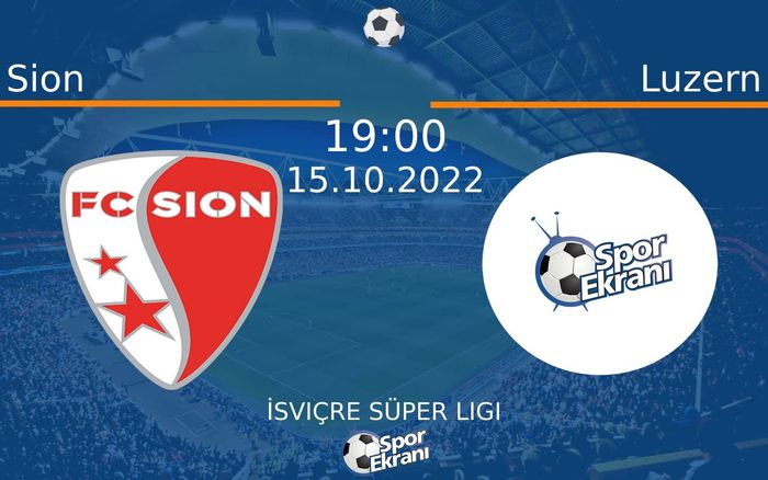 15 Ekim 2022 Sion vs Luzern maçı Hangi Kanalda Saat Kaçta Yayınlanacak? 15 Ekim 2022 Sion vs Luzern maçı Hangi Kanalda Saat Kaçta Yayınlanacak?