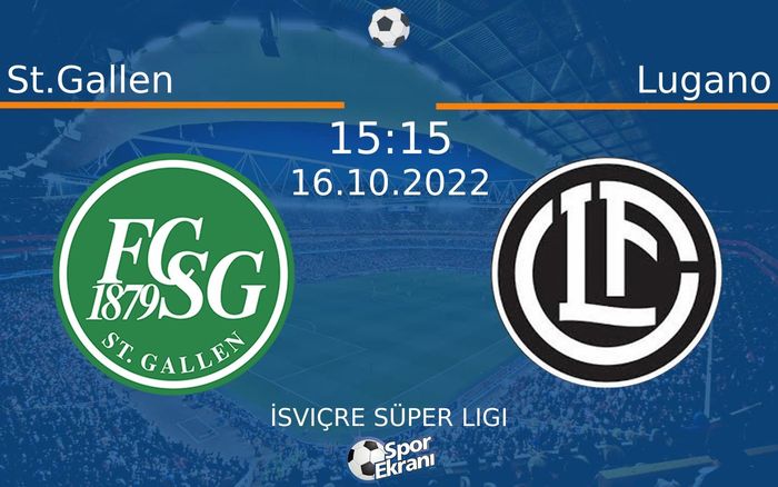 16 Ekim 2022 St.Gallen vs Lugano maçı Hangi Kanalda Saat Kaçta Yayınlanacak? 16 Ekim 2022 St.Gallen vs Lugano maçı Hangi Kanalda Saat Kaçta Yayınlanacak?