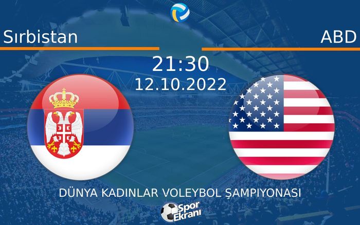 12 Ekim 2022 Sırbistan vs ABD maçı Hangi Kanalda Saat Kaçta Yayınlanacak? 12 Ekim 2022 Sırbistan vs ABD maçı Hangi Kanalda Saat Kaçta Yayınlanacak?