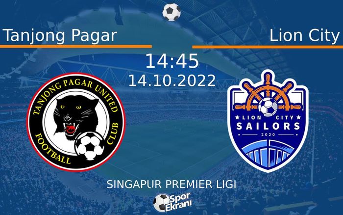 14 Ekim 2022 Tanjong Pagar vs Lion City maçı Hangi Kanalda Saat Kaçta Yayınlanacak? 14 Ekim 2022 Tanjong Pagar vs Lion City maçı Hangi Kanalda Saat Kaçta Yayınlanacak?