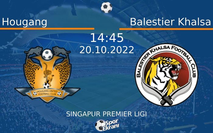 20 Ekim 2022 Hougang vs Balestier Khalsa maçı Hangi Kanalda Saat Kaçta Yayınlanacak? 20 Ekim 2022 Hougang vs Balestier Khalsa maçı Hangi Kanalda Saat Kaçta Yayınlanacak?