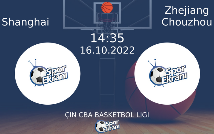 16 Ekim 2022 Shanghai vs Zhejiang Chouzhou maçı Hangi Kanalda Saat Kaçta Yayınlanacak? 16 Ekim 2022 Shanghai vs Zhejiang Chouzhou maçı Hangi Kanalda Saat Kaçta Yayınlanacak?