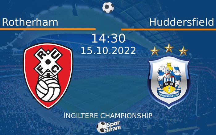 15 Ekim 2022 Rotherham vs Huddersfield maçı Hangi Kanalda Saat Kaçta Yayınlanacak? 15 Ekim 2022 Rotherham vs Huddersfield maçı Hangi Kanalda Saat Kaçta Yayınlanacak?