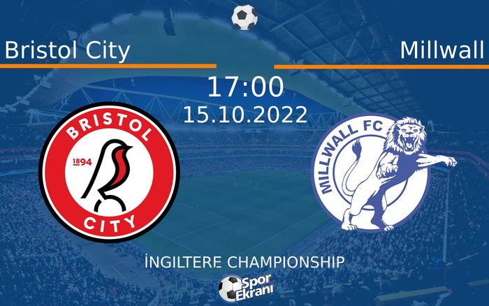 15 Ekim 2022 Bristol City vs Millwall maçı Hangi Kanalda Saat Kaçta Yayınlanacak? 15 Ekim 2022 Bristol City vs Millwall maçı Hangi Kanalda Saat Kaçta Yayınlanacak?