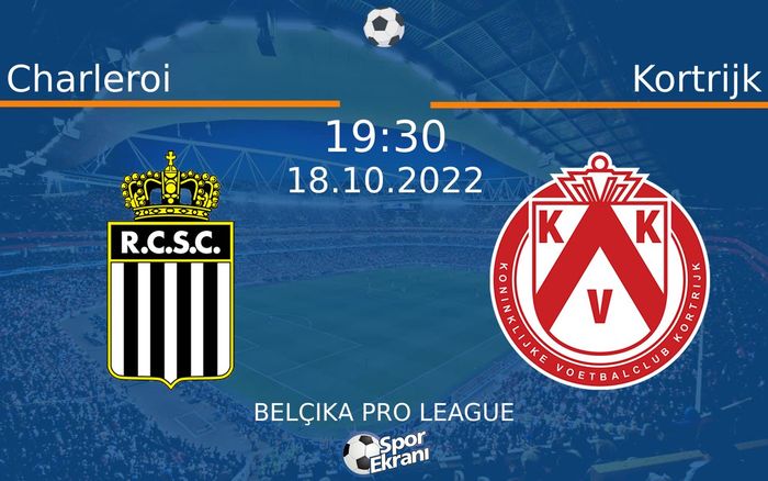18 Ekim 2022 Charleroi vs Kortrijk maçı Hangi Kanalda Saat Kaçta Yayınlanacak? 18 Ekim 2022 Charleroi vs Kortrijk maçı Hangi Kanalda Saat Kaçta Yayınlanacak?