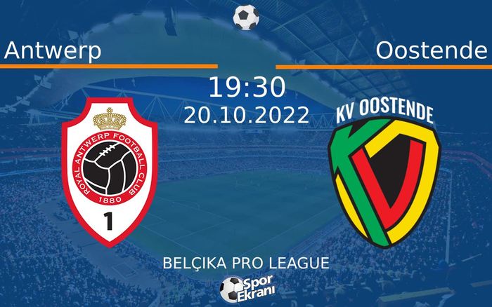 20 Ekim 2022 Antwerp vs Oostende maçı Hangi Kanalda Saat Kaçta Yayınlanacak? 20 Ekim 2022 Antwerp vs Oostende maçı Hangi Kanalda Saat Kaçta Yayınlanacak?