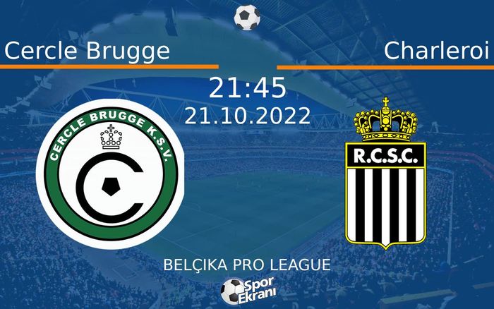 21 Ekim 2022 Cercle Brugge vs Charleroi maçı Hangi Kanalda Saat Kaçta Yayınlanacak? 21 Ekim 2022 Cercle Brugge vs Charleroi maçı Hangi Kanalda Saat Kaçta Yayınlanacak?