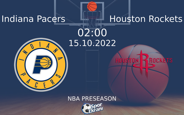 15 Ekim 2022 Indiana Pacers vs Houston Rockets maçı Hangi Kanalda Saat Kaçta Yayınlanacak? 15 Ekim 2022 Indiana Pacers vs Houston Rockets maçı Hangi Kanalda Saat Kaçta Yayınlanacak?