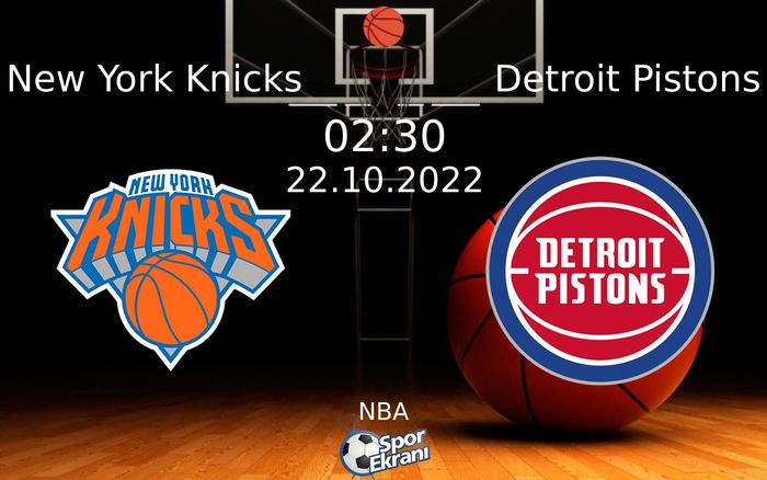 22 Ekim 2022 New York Knicks vs Detroit Pistons maçı Hangi Kanalda Saat Kaçta Yayınlanacak? 22 Ekim 2022 New York Knicks vs Detroit Pistons maçı Hangi Kanalda Saat Kaçta Yayınlanacak?