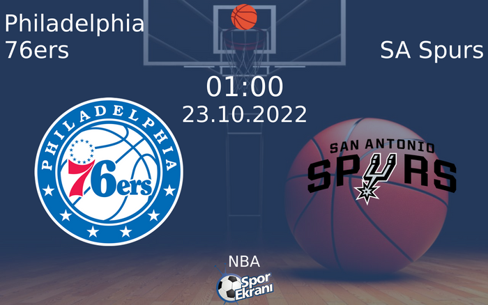 23 Ekim 2022 Philadelphia 76ers vs SA Spurs maçı Hangi Kanalda Saat Kaçta Yayınlanacak?