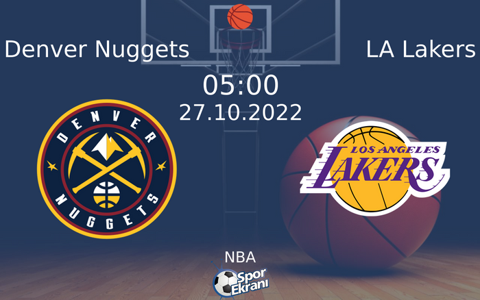 27 Ekim 2022 Denver Nuggets vs LA Lakers maçı Hangi Kanalda Saat Kaçta Yayınlanacak?