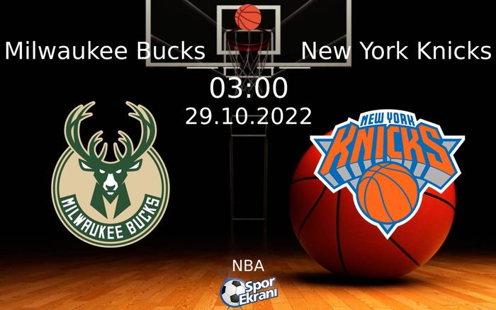 29 Ekim 2022 Milwaukee Bucks vs New York Knicks maçı Hangi Kanalda Saat Kaçta Yayınlanacak? 29 Ekim 2022 Milwaukee Bucks vs New York Knicks maçı Hangi Kanalda Saat Kaçta Yayınlanacak?