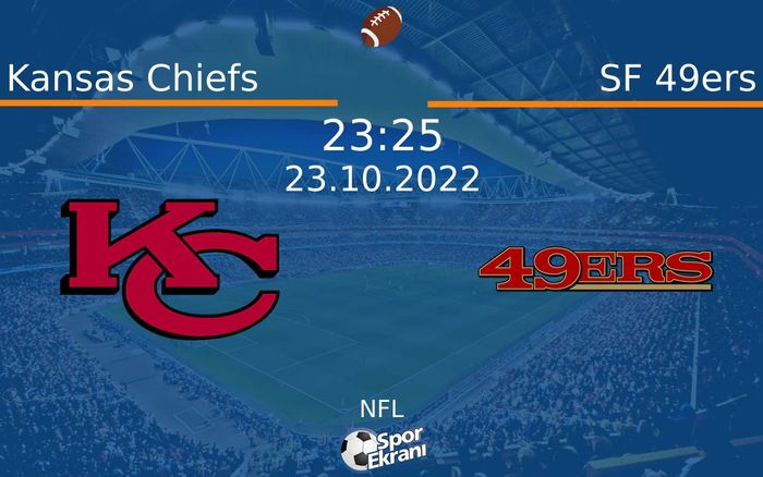 23 Ekim 2022 Kansas Chiefs vs SF 49ers maçı Hangi Kanalda Saat Kaçta Yayınlanacak? 23 Ekim 2022 Kansas Chiefs vs SF 49ers maçı Hangi Kanalda Saat Kaçta Yayınlanacak?