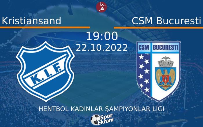 22 Ekim 2022 Kristiansand vs CSM Bucuresti maçı Hangi Kanalda Saat Kaçta Yayınlanacak? 22 Ekim 2022 Kristiansand vs CSM Bucuresti maçı Hangi Kanalda Saat Kaçta Yayınlanacak?