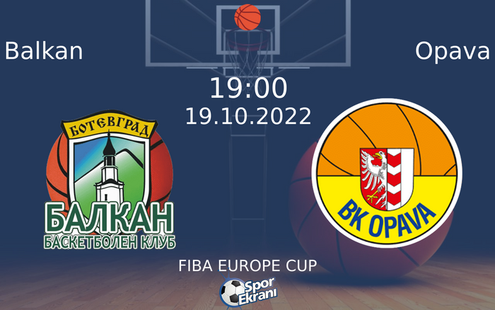 19 Ekim 2022 Balkan vs Opava maçı Hangi Kanalda Saat Kaçta Yayınlanacak? 19 Ekim 2022 Balkan vs Opava maçı Hangi Kanalda Saat Kaçta Yayınlanacak?