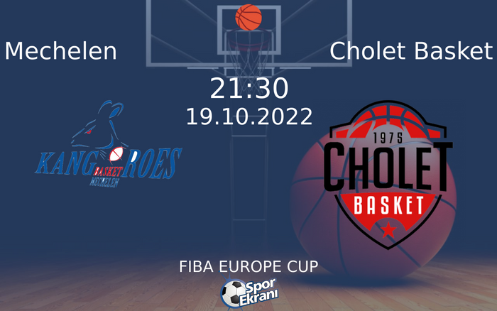 19 Ekim 2022 Mechelen vs Cholet Basket maçı Hangi Kanalda Saat Kaçta Yayınlanacak? 19 Ekim 2022 Mechelen vs Cholet Basket maçı Hangi Kanalda Saat Kaçta Yayınlanacak?