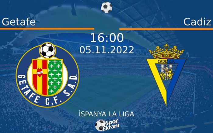 05 Kasım 2022 Getafe vs Cadiz maçı Hangi Kanalda Saat Kaçta Yayınlanacak? 05 Kasım 2022 Getafe vs Cadiz maçı Hangi Kanalda Saat Kaçta Yayınlanacak?