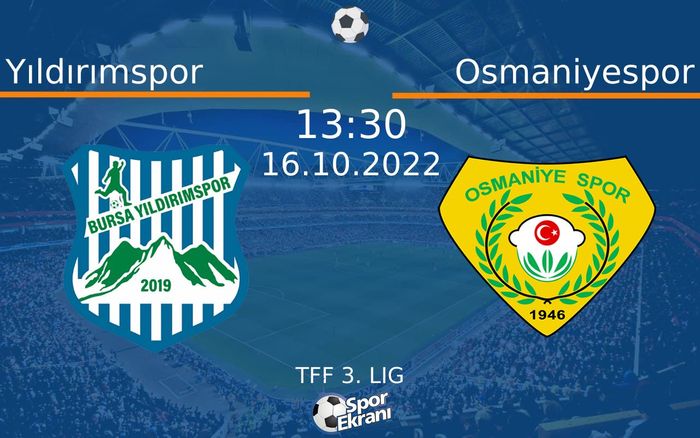 16 Ekim 2022 Yıldırımspor vs Osmaniyespor maçı Hangi Kanalda Saat Kaçta Yayınlanacak? 16 Ekim 2022 Yıldırımspor vs Osmaniyespor maçı Hangi Kanalda Saat Kaçta Yayınlanacak?