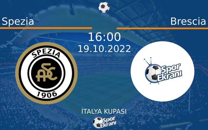 19 Ekim 2022 Spezia vs Brescia maçı Hangi Kanalda Saat Kaçta Yayınlanacak? 19 Ekim 2022 Spezia vs Brescia maçı Hangi Kanalda Saat Kaçta Yayınlanacak?