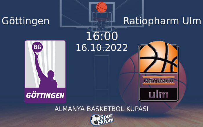 16 Ekim 2022 Göttingen vs Ratiopharm Ulm maçı Hangi Kanalda Saat Kaçta Yayınlanacak? 16 Ekim 2022 Göttingen vs Ratiopharm Ulm maçı Hangi Kanalda Saat Kaçta Yayınlanacak?